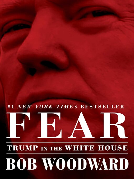 Title details for Fear: Trump in the White House by Bob Woodward - Available